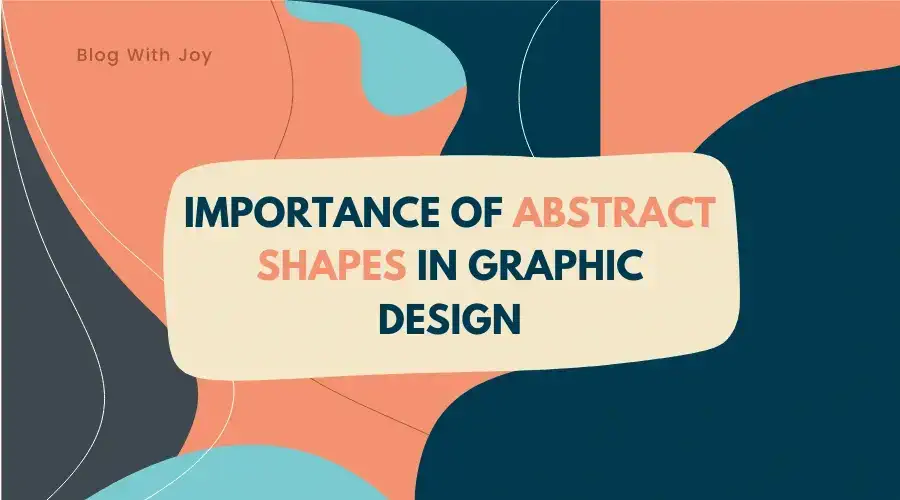 Importance of Abstract Shapes in Graphic design