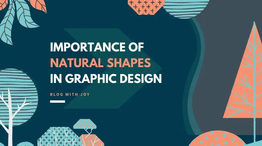 Importance of natural shapes in Graphic Design