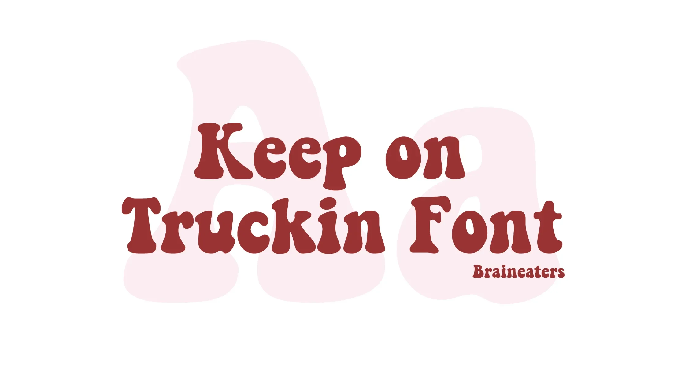 Keep On Truckin font