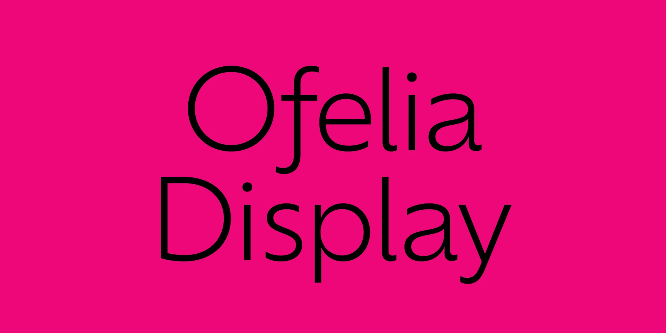 Ofelia Display Font