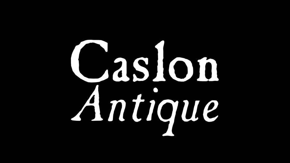 Caslon Antique Font