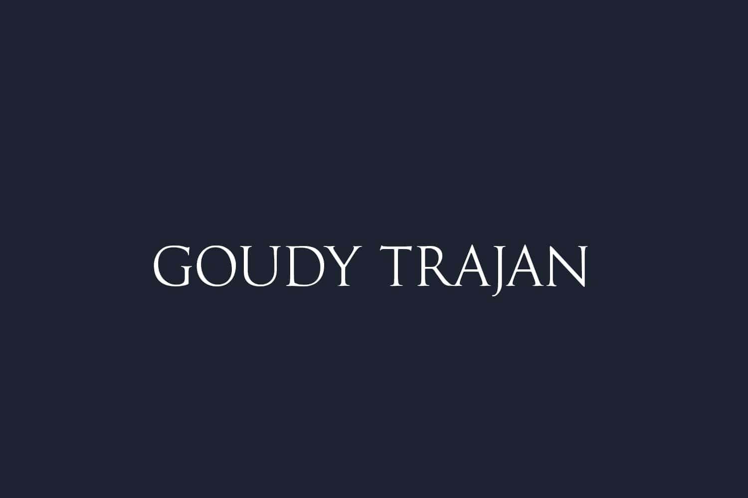 Goudy Trajan Font